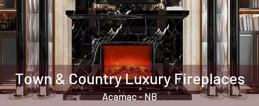  Town & Country Luxury Fireplaces Acamac - NB