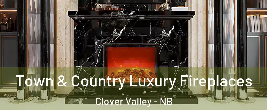  Town & Country Luxury Fireplaces Clover Valley - NB