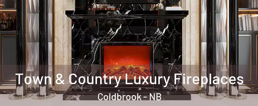  Town & Country Luxury Fireplaces Coldbrook - NB