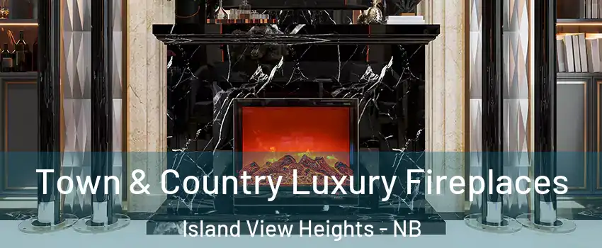  Town & Country Luxury Fireplaces Island View Heights - NB