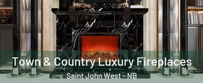  Town & Country Luxury Fireplaces Saint John West - NB