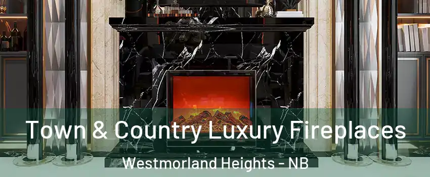  Town & Country Luxury Fireplaces Westmorland Heights - NB