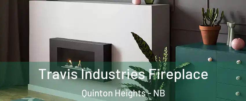 Travis Industries Fireplace Quinton Heights - NB