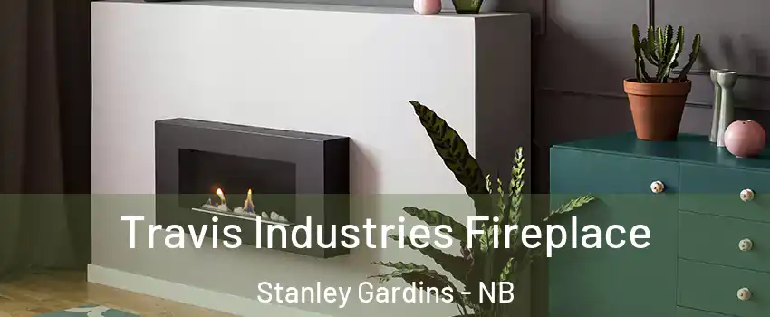 Travis Industries Fireplace Stanley Gardins - NB