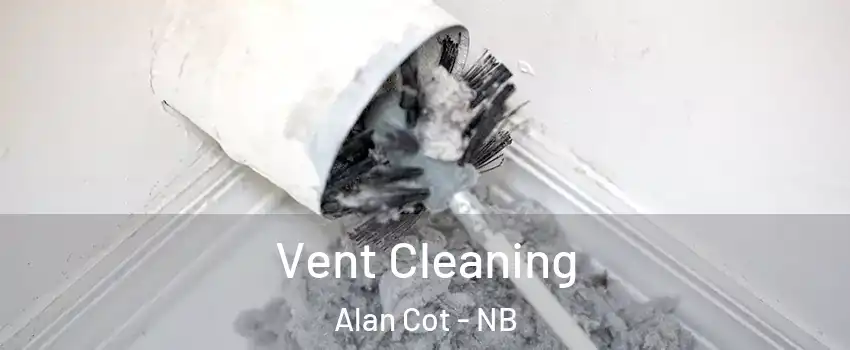  Vent Cleaning Alan Cot - NB