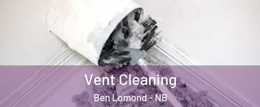  Vent Cleaning Ben Lomond - NB
