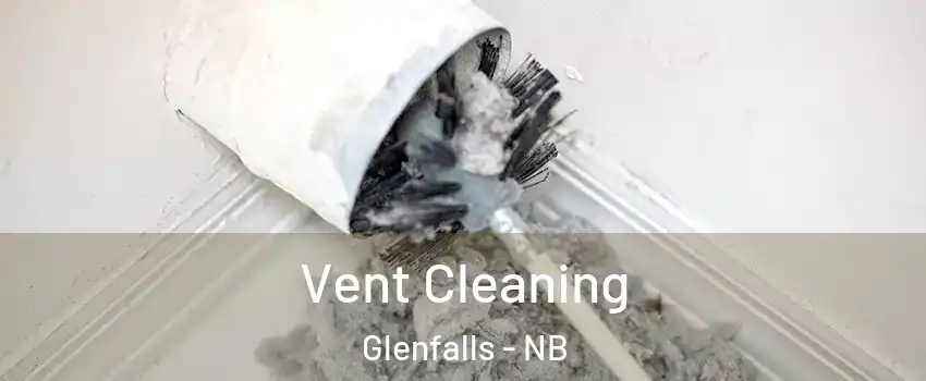  Vent Cleaning Glenfalls - NB