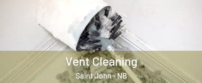  Vent Cleaning Saint John - NB
