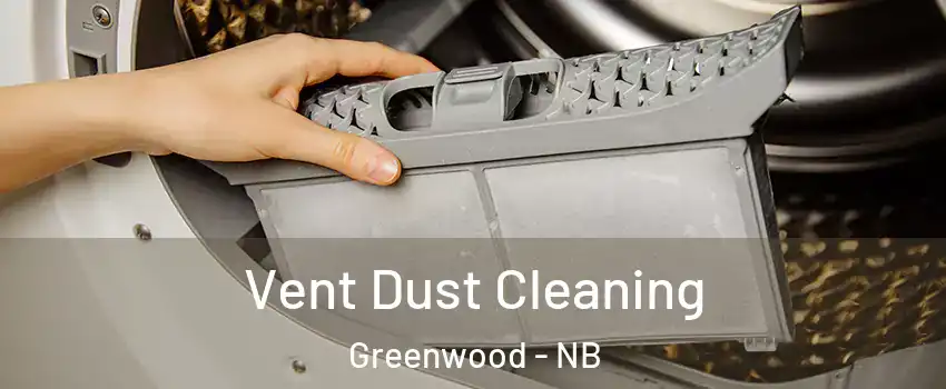  Vent Dust Cleaning Greenwood - NB