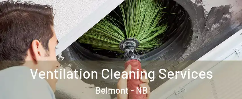  Ventilation Cleaning Services Belmont - NB