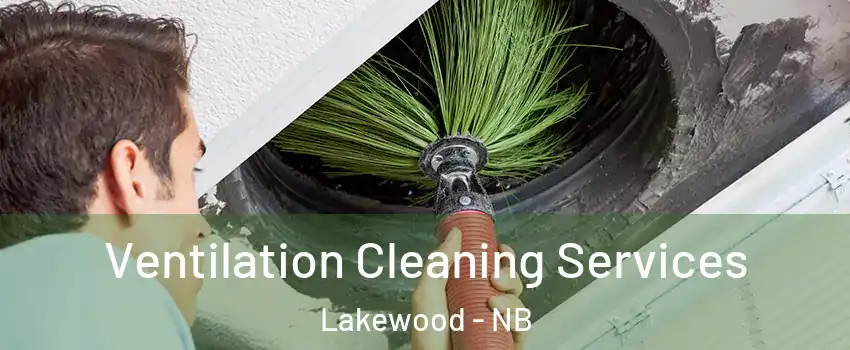  Ventilation Cleaning Services Lakewood - NB