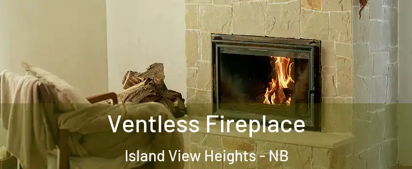  Ventless Fireplace Island View Heights - NB