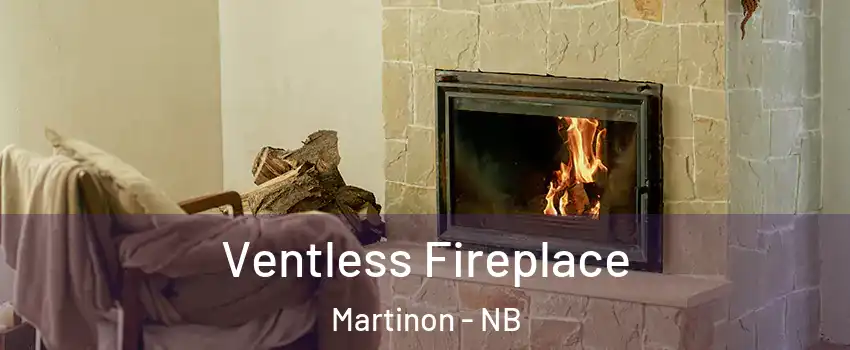  Ventless Fireplace Martinon - NB
