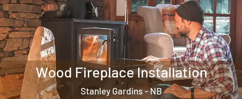  Wood Fireplace Installation Stanley Gardins - NB
