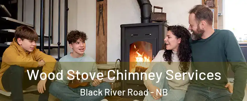  Wood Stove Chimney Services Black River Road - NB