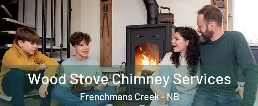  Wood Stove Chimney Services Frenchmans Creek - NB