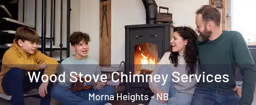 Wood Stove Chimney Services Morna Heights - NB