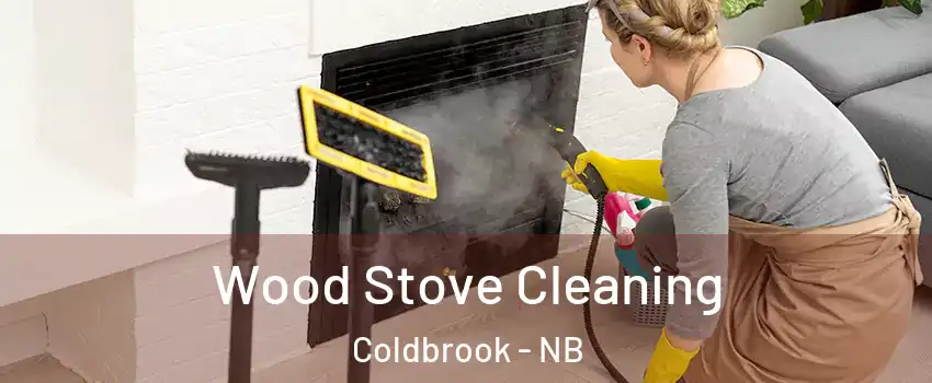  Wood Stove Cleaning Coldbrook - NB