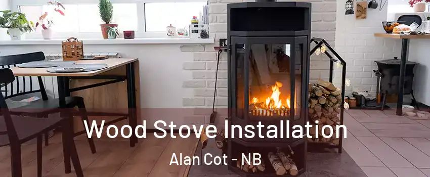  Wood Stove Installation Alan Cot - NB