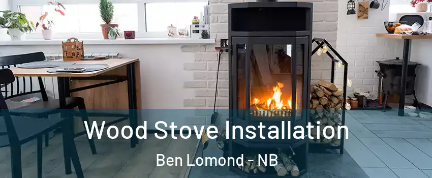 Wood Stove Installation Ben Lomond - NB