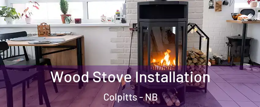  Wood Stove Installation Colpitts - NB