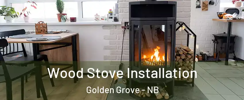  Wood Stove Installation Golden Grove - NB