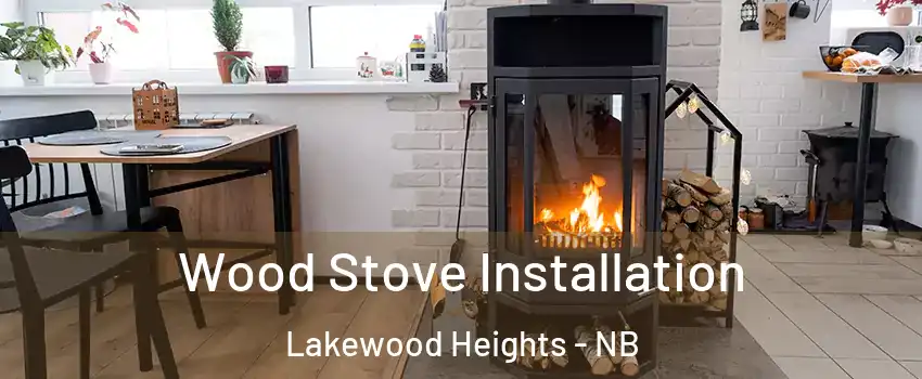  Wood Stove Installation Lakewood Heights - NB