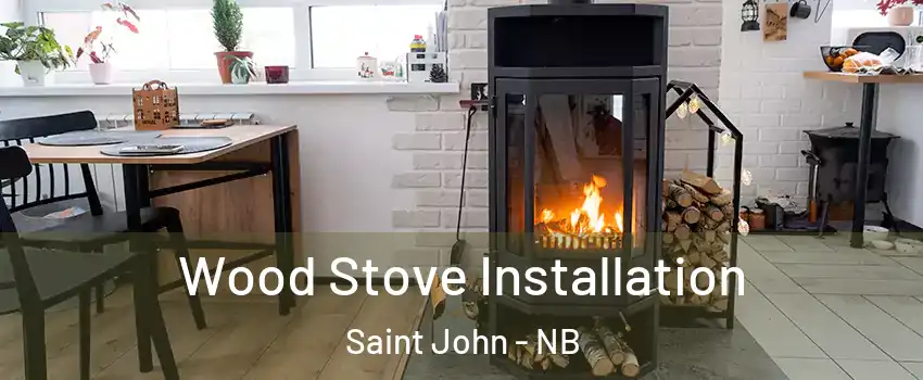  Wood Stove Installation Saint John - NB