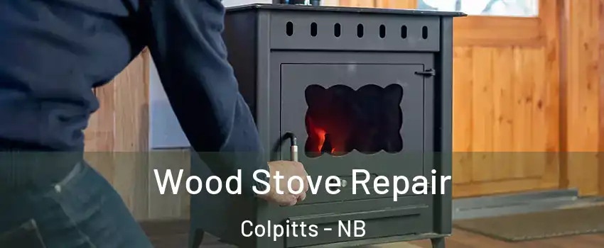  Wood Stove Repair Colpitts - NB